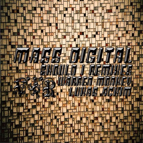 image cover: Mass Digital - Should I Remixes