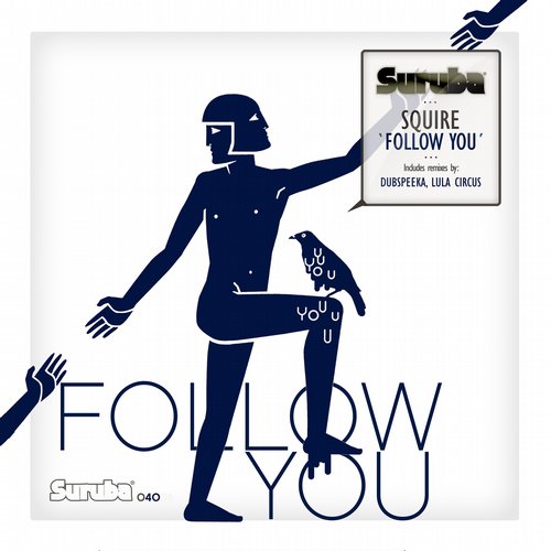 image cover: Squire (Spain) - Follow You EP (+Dubspeeka, Lula Circus Remix)
