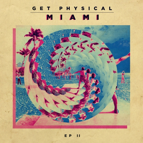 image cover: Get Physical Music Presents Get Physical In Miami 2014 EP 2
