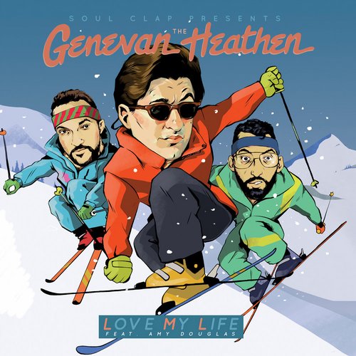 image cover: The Genevan Heathen - Love My Life (+Soul Clap Rmx)