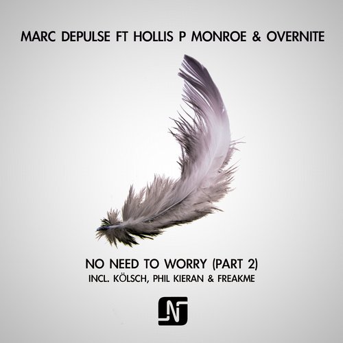 image cover: Marc Depulse feat Hollis P Monroe & Overnite - No Need To Worry (Part 2)