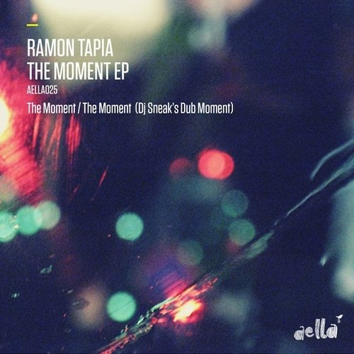 image cover: Ramon Tapia - The Moment EP (+DJ Sneak's Dub Moment)