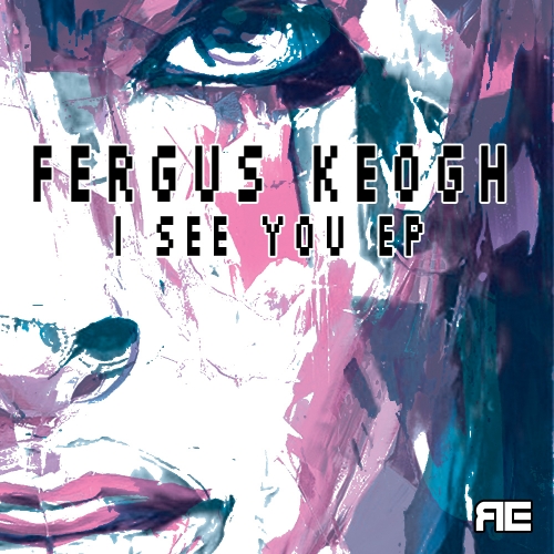 image cover: Fergus Keogh - I See You EP