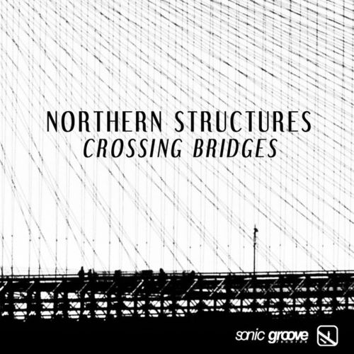 image cover: Northern Structures - Crossing Bridges