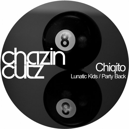 image cover: Chiqito - Lunatic Kids - Party Back