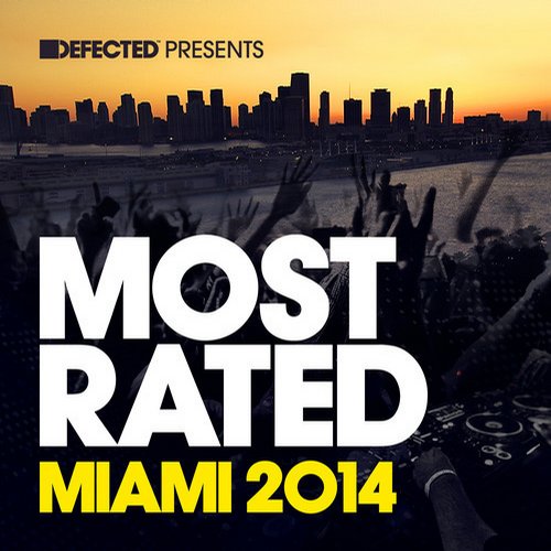 Defected Presents Most Rated Miami 2014 VA - Defected Presents Most Rated Miami 2014