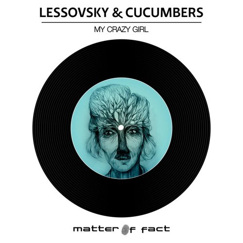 Lessovsky & Cucumbers - My Crazy Girl