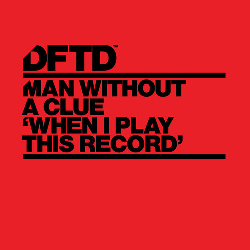 image cover: Man Without A Clue - When I Play This Record