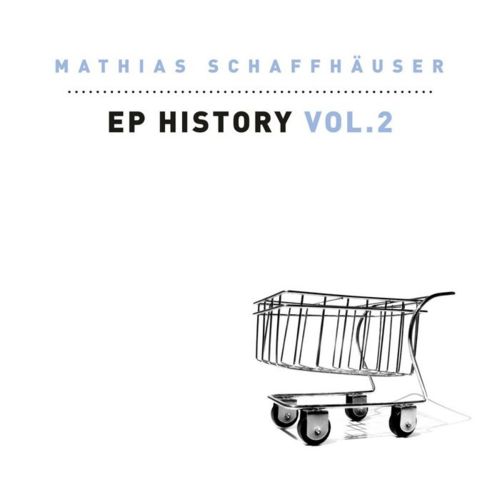 image cover: Mathias Schaffhauser - EP History Vol 2