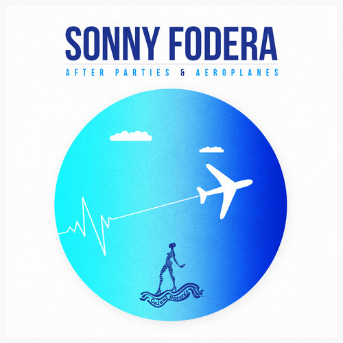 image cover: Sonny Fodera - After Parties & Aeroplanes