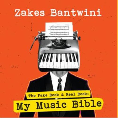 image cover: Zakes Bantwini - The Fake Book & Real Book: My Music Bible