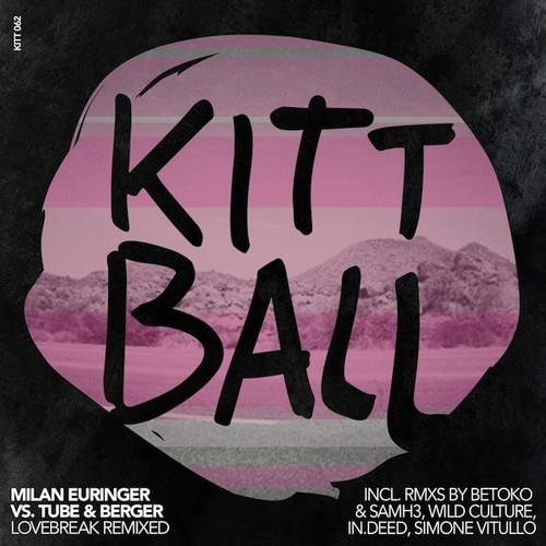 image cover: Milan Euringer vs. Tube & Berger - Lovebreak Remixed