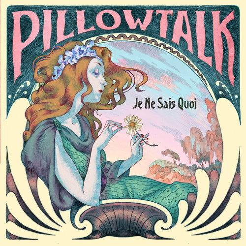 image cover: Pillowtalk - Je Ne Sais Quoi