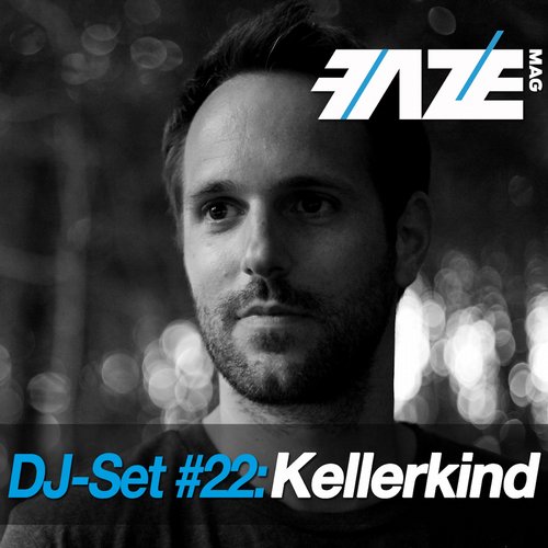 image cover: VA - Kellerkind Faze DJ Set #22 - Kellerkind