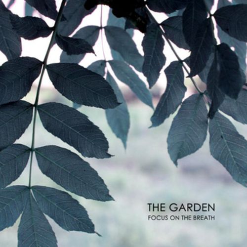 image cover: Focus On The Breath - The Garden