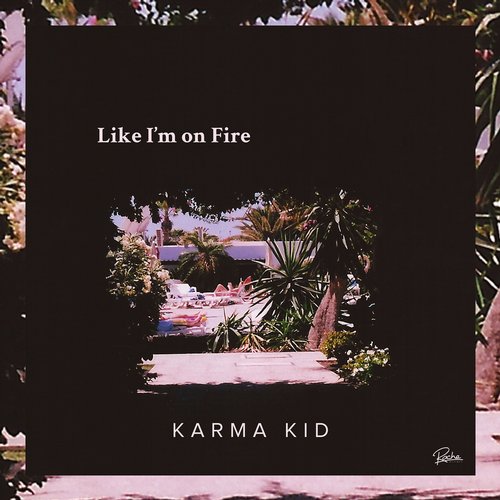 image cover: Karma Kid - Like I'm On Fire EP