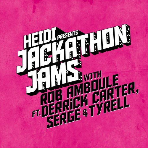 image cover: Heidi Presents Jackathon Jams With Rob Amboule Ft. Derrick Carter & Serge & Tyrell