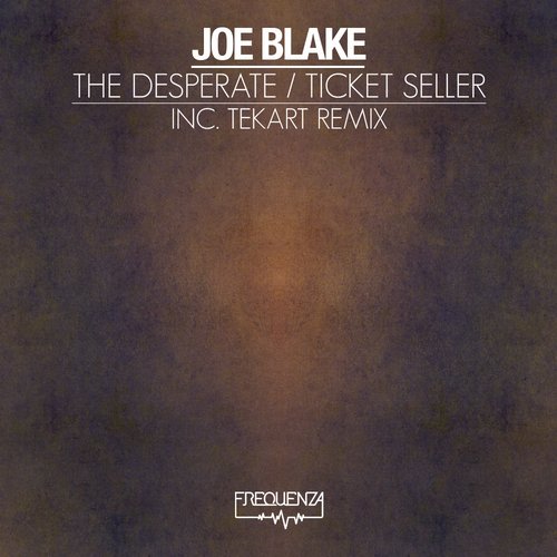 image cover: Joe Blake - The Desperate / Ticket Seller