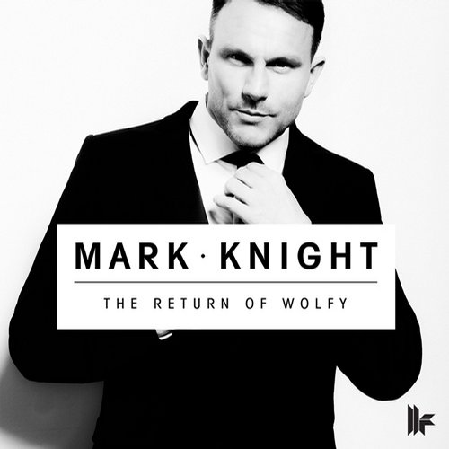 image cover: Mark Knight - The Return Of Wolfy