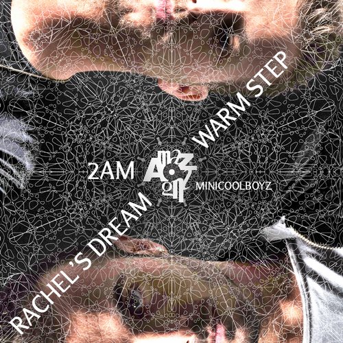 image cover: MiniCoolBoyz - 2AM / Warm Step / Rachel's Dream