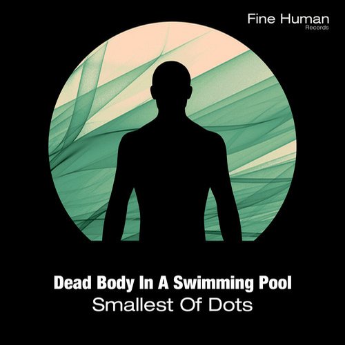image cover: Dead Body In A Swimming Pool - Smallest Of Dots