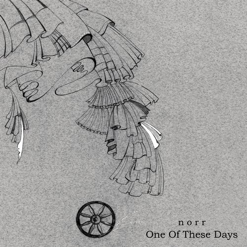 image cover: N O R R - One Of These Days