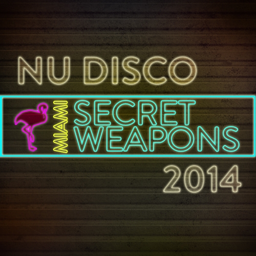 image cover: Miami 2014 Secret Weapons Indie Dance / Nu-Disco