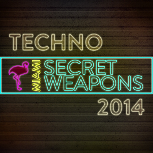 92155821 Miami 2014 Secret Weapons Techno