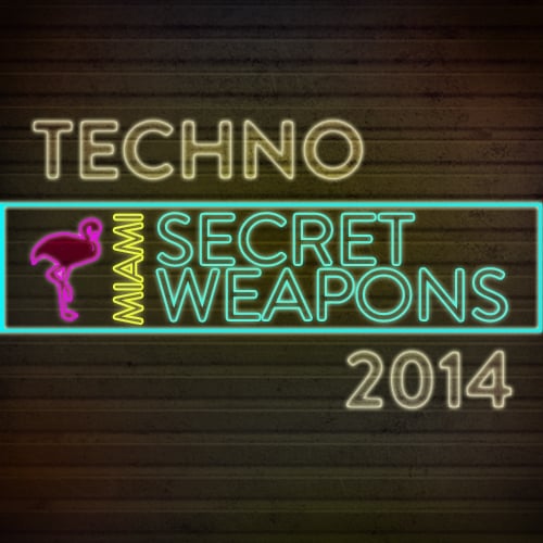 image cover: Miami 2014 Secret Weapons Techno