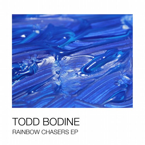 image cover: Todd Bodine - Rainbow Chasers EP (+Mihai Popoviciu Remix)