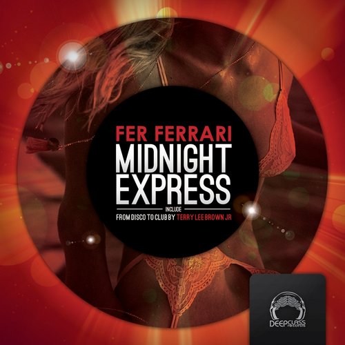 image cover: Fer Ferrari - Midnight Express EP (Terry Lee Brown Jr. Remix)