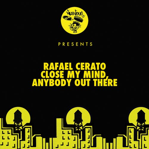 image cover: Rafael Cerato - Close My Mind Anybody Out There