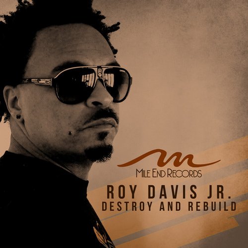 image cover: Roy Davis Jr. - Destroy & Rebuild