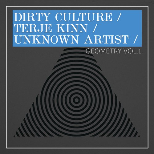 image cover: Dirty Culture,Terje Kinn,Unknown Artist - Geometry Vol.1