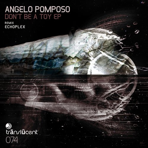 9268885 Angelo Pomposo - Don't Be A Toy EP
