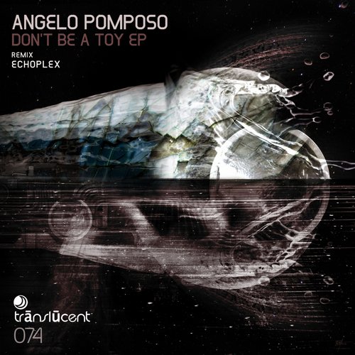 image cover: Angelo Pomposo - Don't Be A Toy EP