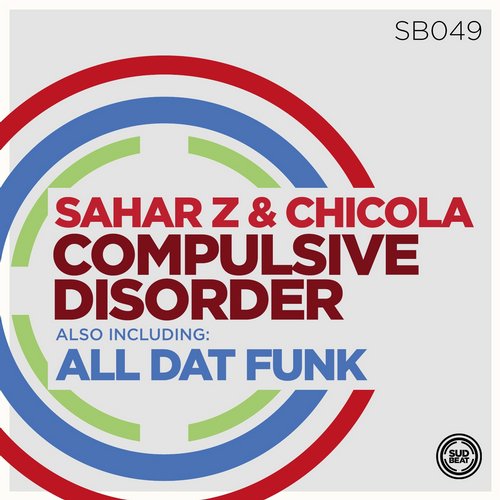 image cover: Sahar Z & Chicola - Compulsive Disorder - All Dat Funk