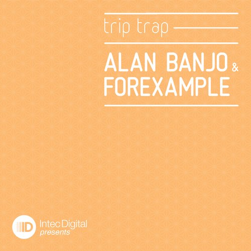 image cover: Forexample & Alan Banjo - Trip Trap