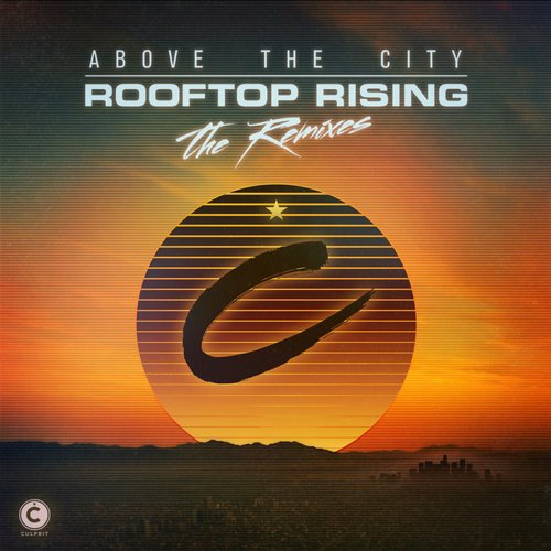 image cover: VA - Above The City Rooftop Rising (Remixes)