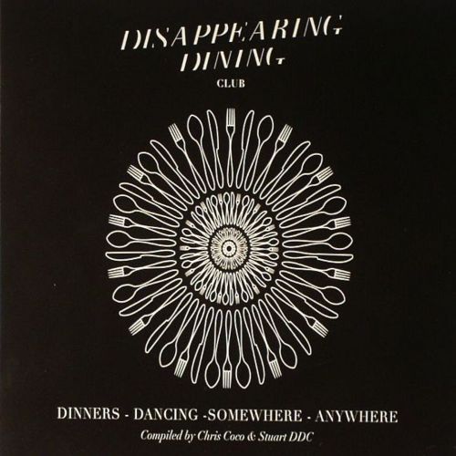 image cover: VA - Disappearing Dining Club Dinners Dancing Somewhere Anywhere