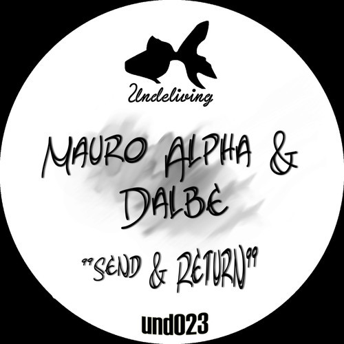 image cover: Mauro Alpha, Dalbe - Send & Return