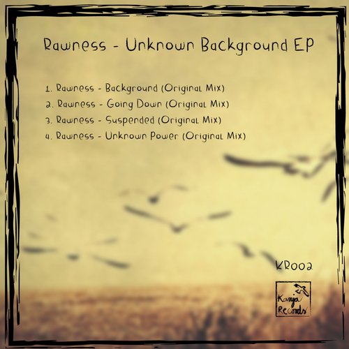 Rawness - Unknown Background EP