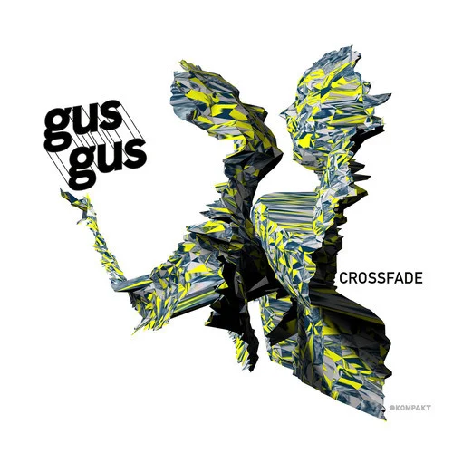 image cover: GusGus - Crossfade