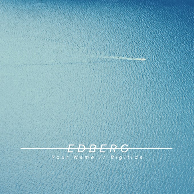 image cover: Edberg - Your Name / Bigilida EP (incl. remix package)