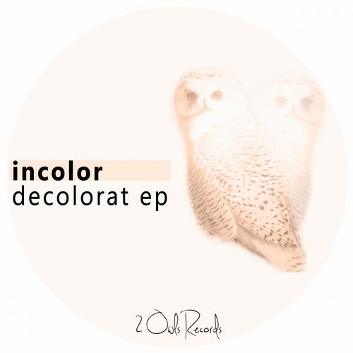 image cover: Incolor - Decolorat EP