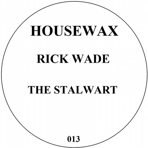 image cover: Rick Wade - The Stalwart EP [Housewax]