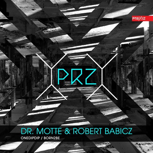 image cover: Robert Babicz, Dr. Motte - Onedipdip & Born2be (Onedipdip & Born2be)