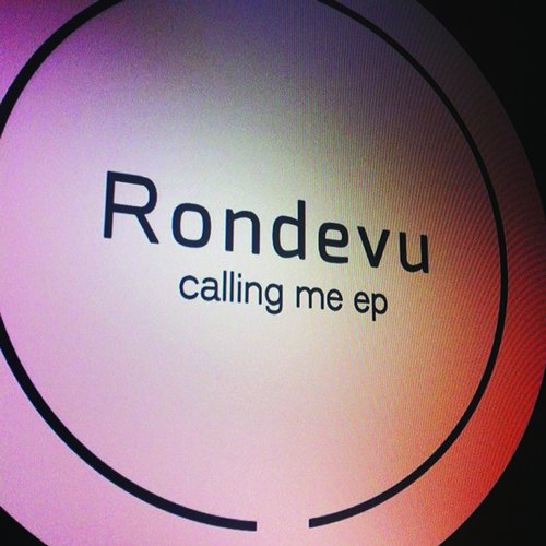 image cover: Rondevu - Calling Me EP