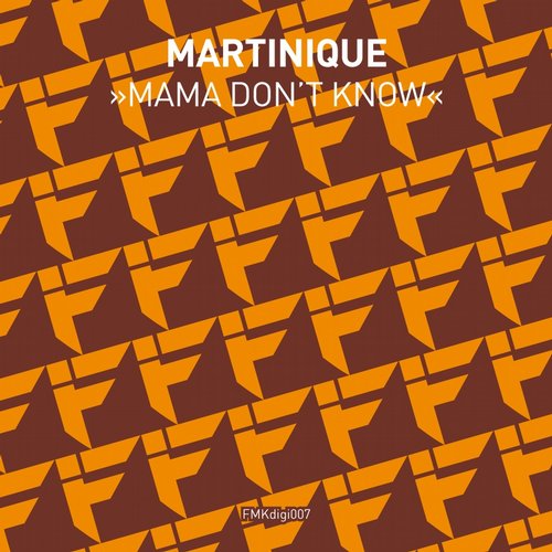 image cover: Martinique - Mama Don't Know
