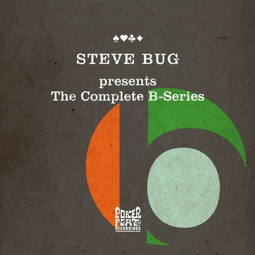 image cover: Steve Bug - The Complete B-Series [Poker Flat Recordings]